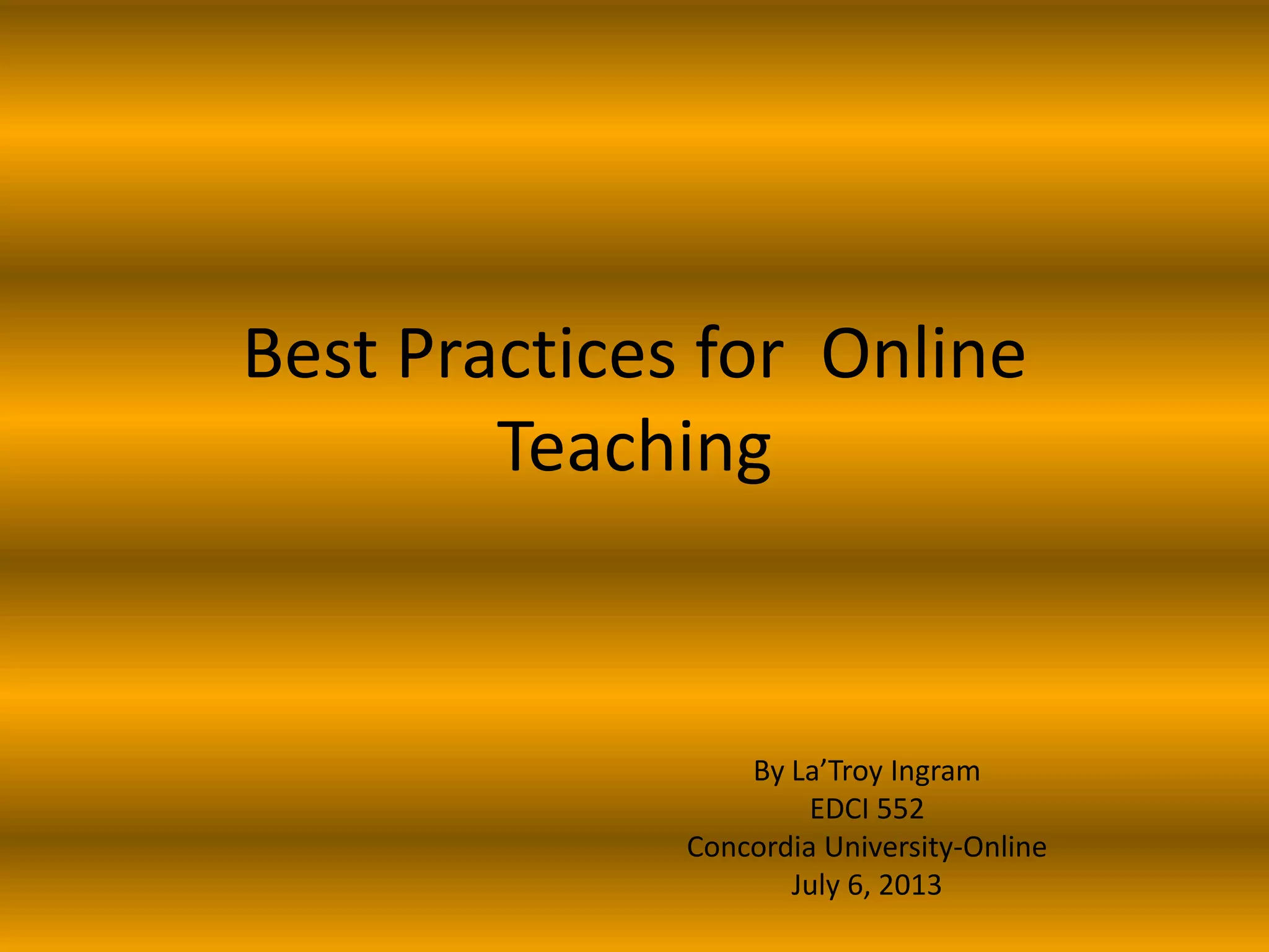 Best practices for online teaching wk 3 PPT