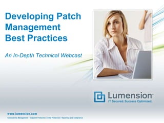 Developing Patch
Management
Best Practices
An In-Depth Technical Webcast
 