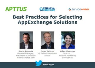 Best Practices for Selecting
AppExchange Solutions

#SFDCAppex

 