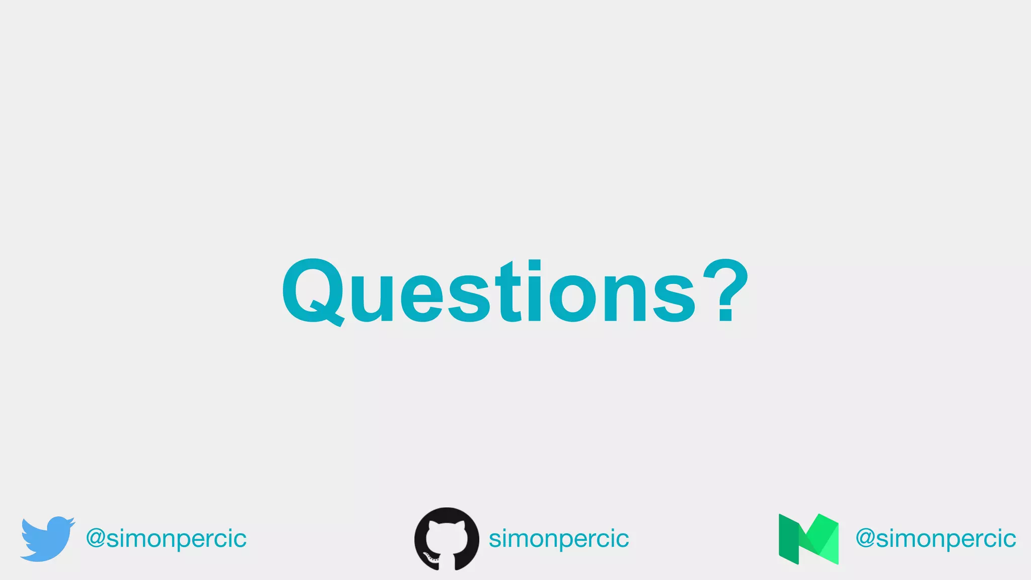 Questions? @simonpercic @simonpercicsimonpercic 