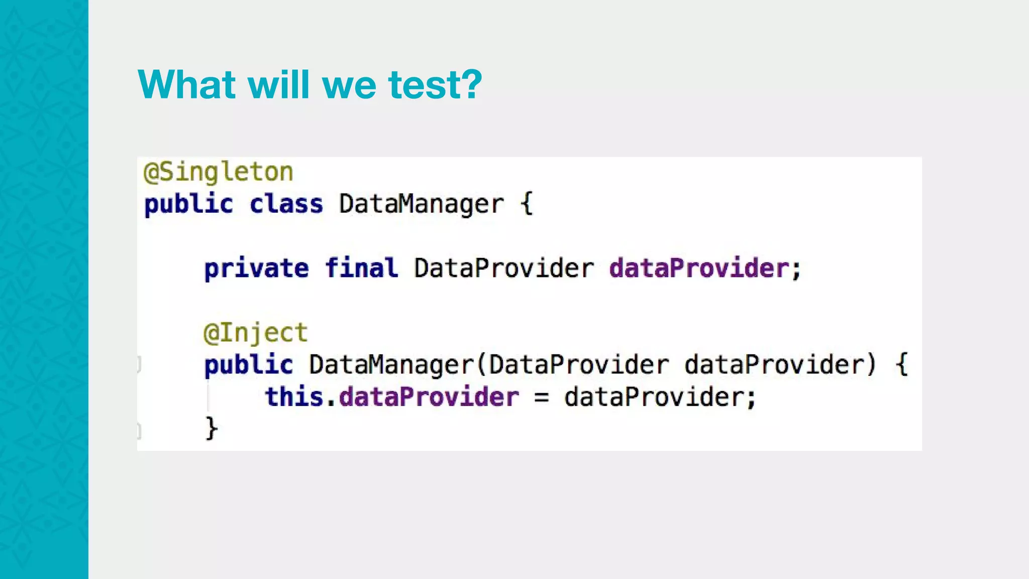 What will we test? 