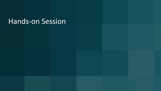 Hands-on Session
 
