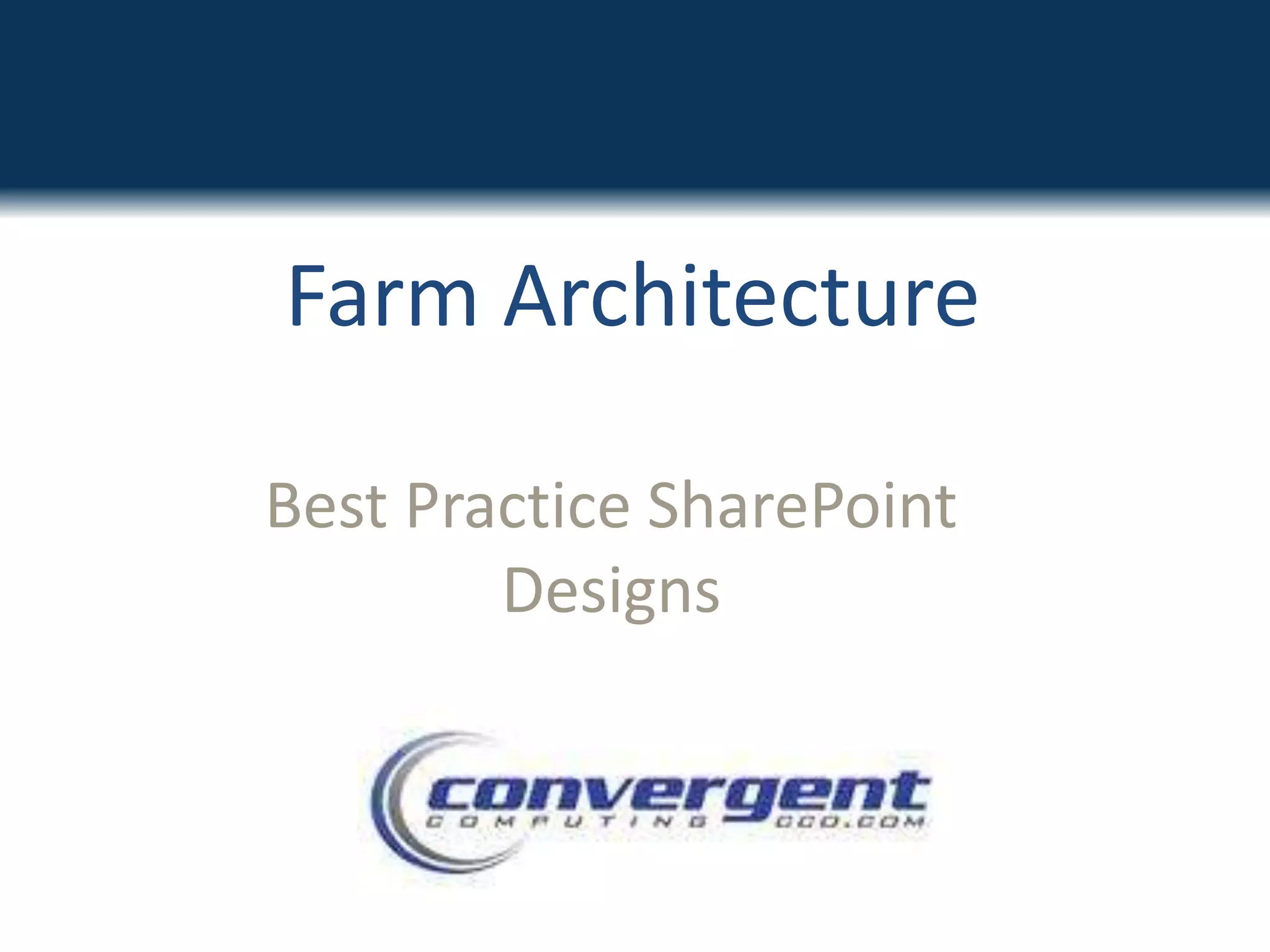 Farm ArchitectureBest Practice SharePoint Designs