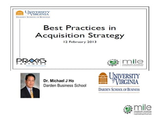 Dr. Michael J Ho
Darden Business School
 