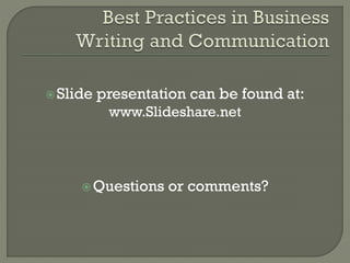  Slide

presentation can be found at:
www.Slideshare.net

 Questions

or comments?

 