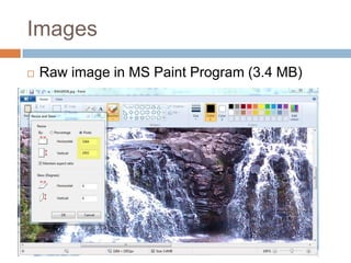 Images
 Raw image in MS Paint Program (3.4 MB)
 
