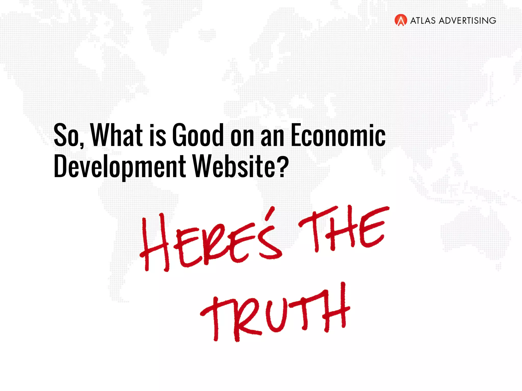 So, What is Good on an Economic
Development Website?
 