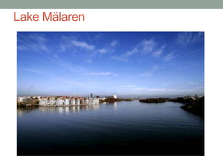 Lake Mälaren
 