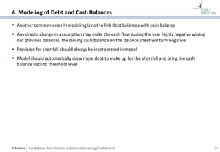 © Pristine For Webinar-Best Practices in Financial Modeling (Confidential)
4. Modeling of Debt and Cash Balances
 Another...