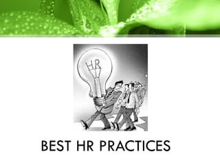BEST HR PRACTICES 