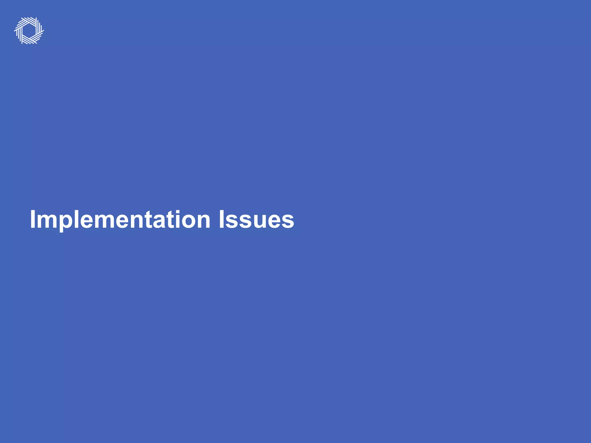 © PFM 24
Implementation Issues
 