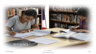 05/02/2016 49
REFERENCE
S. L. FAISAL
www.slfaisal.com
 