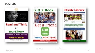 05/02/2016
S. L. FAISAL www.slfaisal.com
54
POSTERS
 