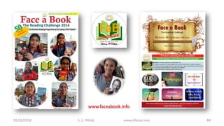 05/02/2016 S. L. FAISAL www.slfaisal.com 84
www.faceabook.info
 