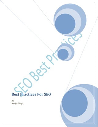 Best Practices For SEO
By
Navjot Singh
 
