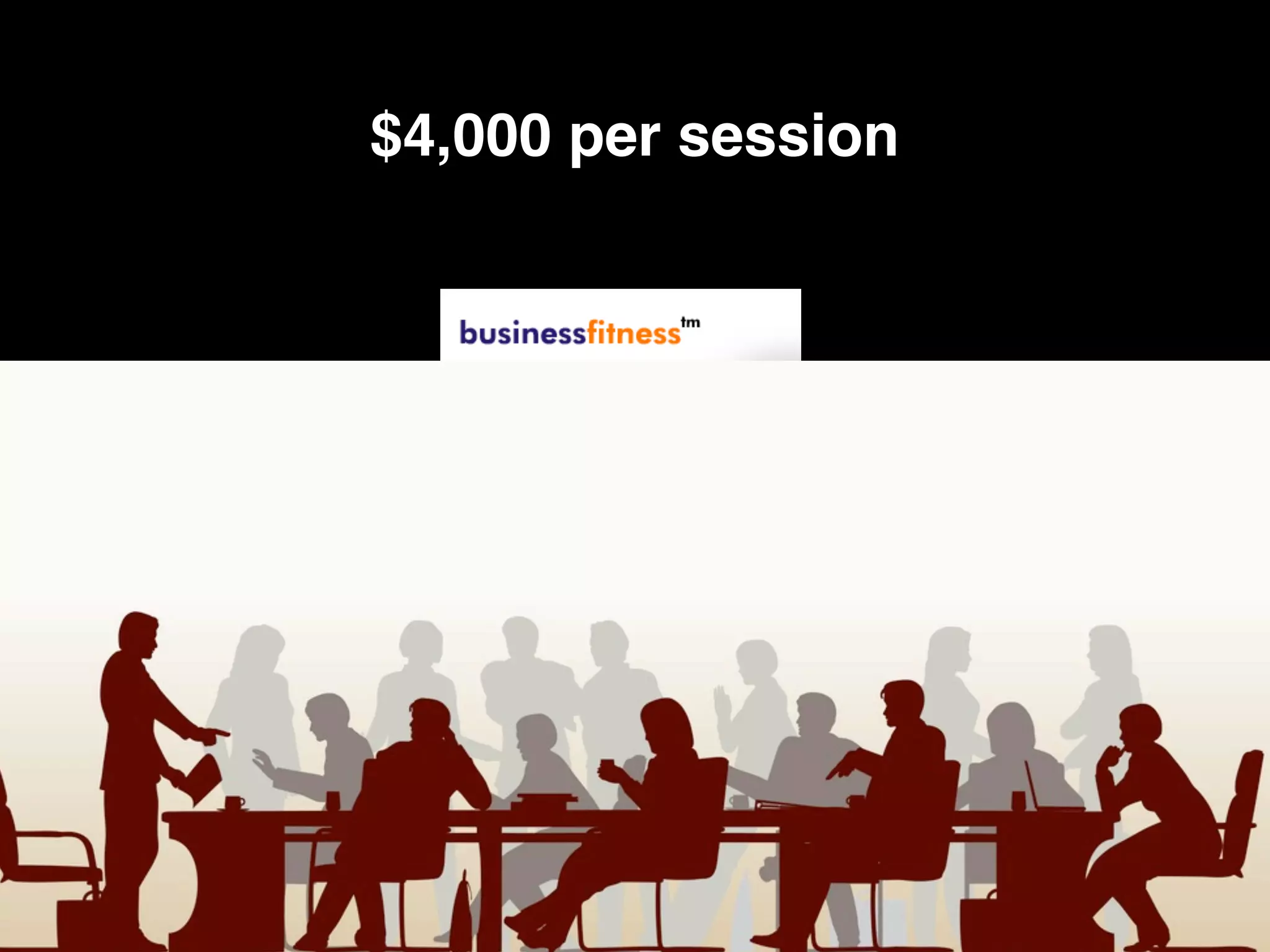 $4,000 per session
 