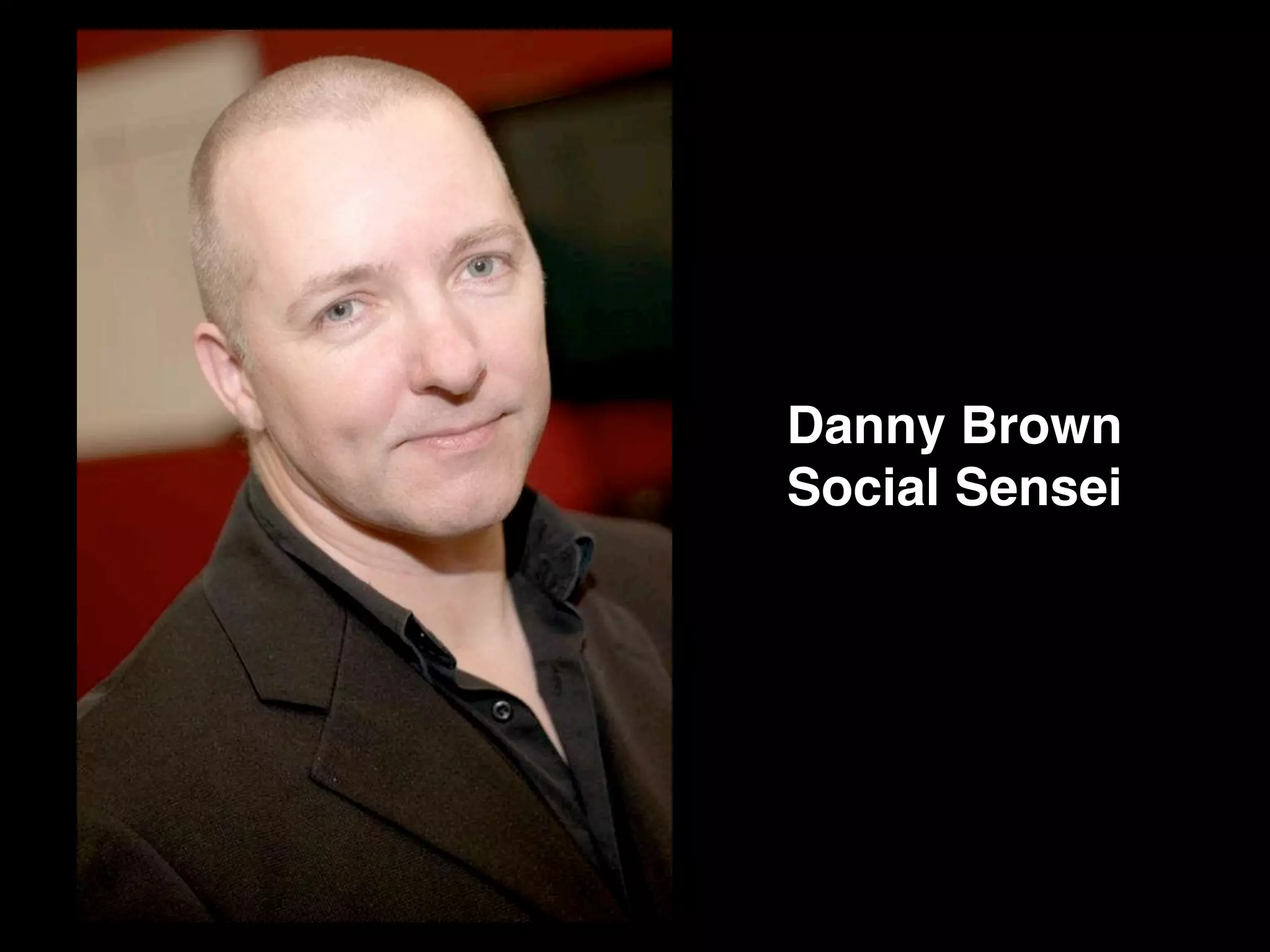 Danny Brown
Social Sensei
 