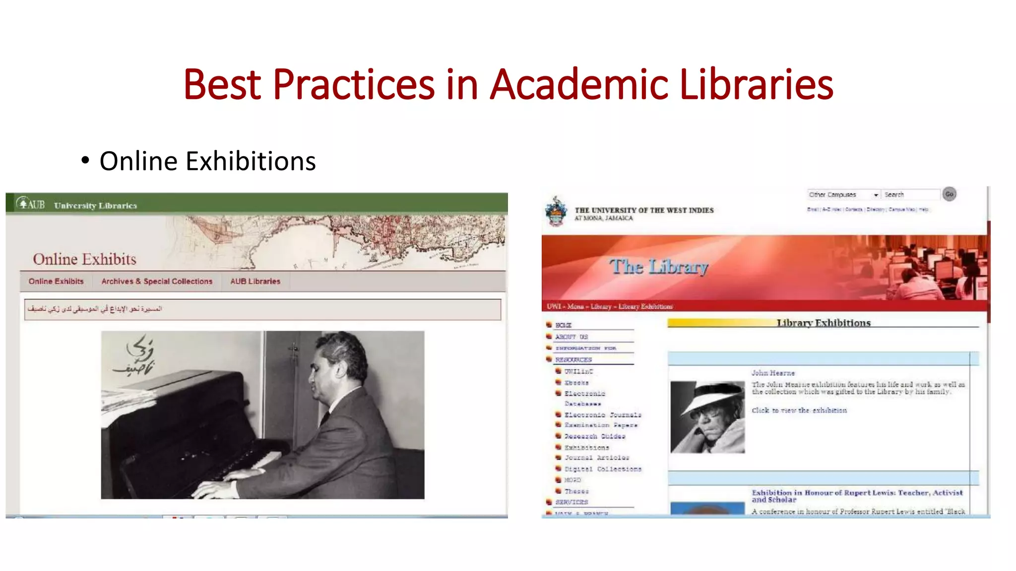 Best Practices in Academic Libraries
• Online Exhibitions
 