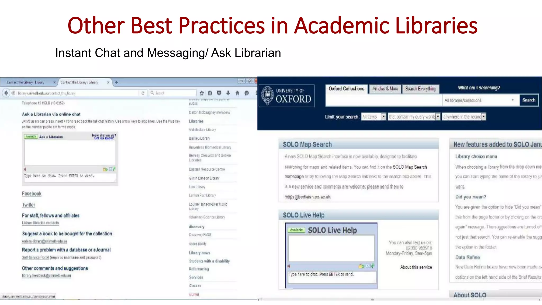 Instant Chat and Messaging/ Ask Librarian
Other Best Practices in Academic Libraries
 