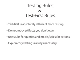 Testing Rules
                         &
                  Test-First Rules
●
    Test-first is absolutely different from ...