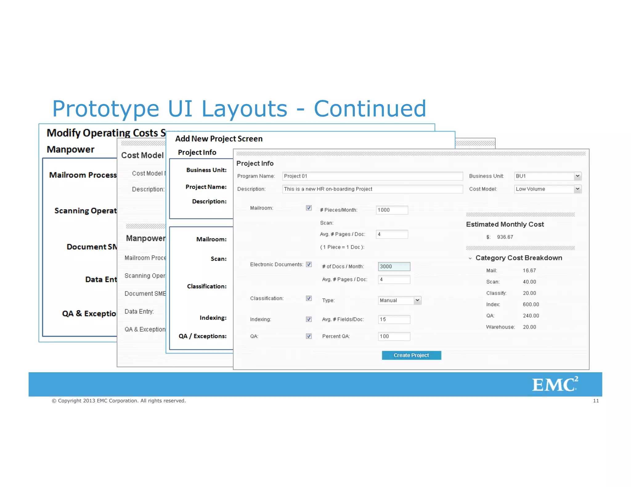 Prototype UI Layouts - Continued

© Copyright 2013 EMC Corporation. All rights reserved.

11

 