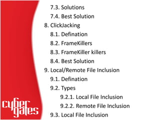 7.3. Solutions
7.4. Best Solution
8. ClickJacking
8.1. Defination
8.2. FrameKillers
8.3. FrameKiller killers
8.4. Best Sol...