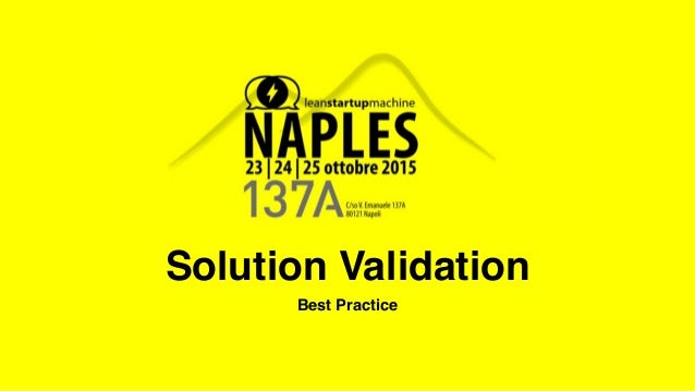 Best Practice Solution Validation - Lean Startup Machine  