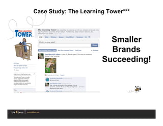 Case Study: The Learning Tower***



                         Smaller
                         Brands
                       Succeeding!
 
