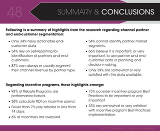 48 SUMMARY  CONCLUSIONS 
Following is a summary of highlights from the research regarding channel partner 
and end-custome...