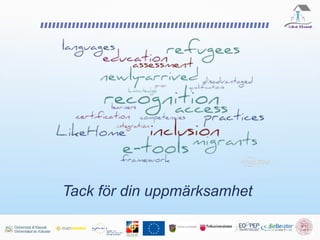 Tack för din uppmärksamhet
 