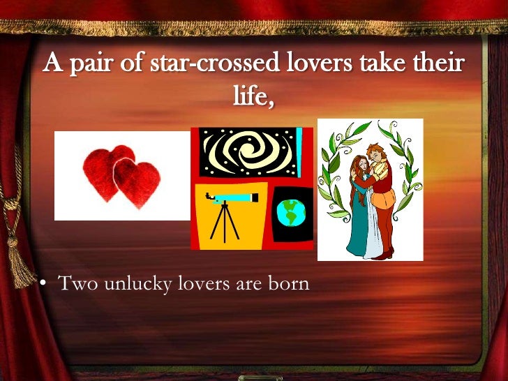 describing romeo and juliet as a pair of star crosses lovers Star-crossed lovers in romeo and juliet by romeo and juliet by william shakespeare romeo and juliet are described as a pair of star-crossed lovers. describing romeo and juliet as a pair of star crosses lovers Star-crossed lovers in romeo and juliet by romeo and juliet by william shakespeare romeo and juliet are described as a pair of star-crossed lovers.