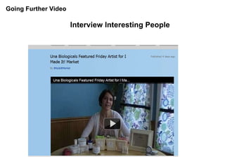 Going Further Video Interview Interesting People 