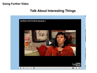 Going Further Video Talk About Interesting Things 