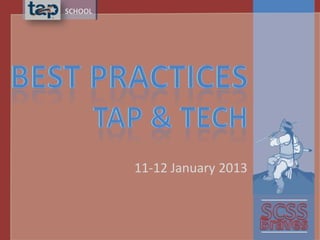 SCHOOL
11-12 January 2013
 