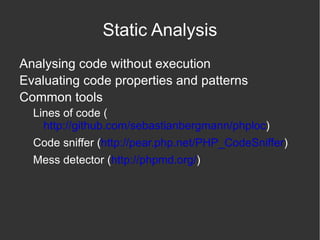 May use complex (and maintainable) logic to work out what to do 