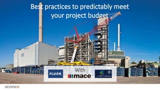 Best practices to predictably meet
your project budget
With
 