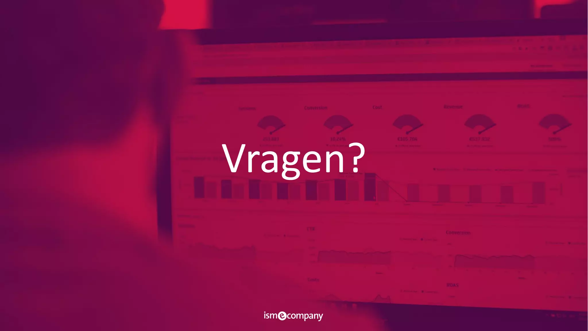 Vragen?
 