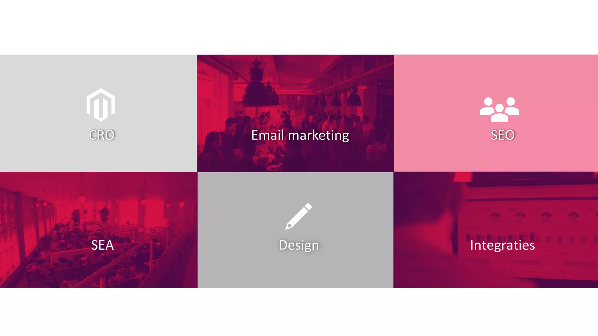 CRO Email marketing
Design IntegratiesSEA
SEO
 