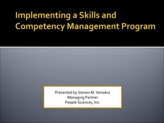 Presented by Steven M. Venokur Managing Partner People Sciences, Inc. 