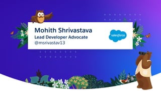 LOGO
Lead Developer Advocate
@msrivastav13
Mohith Shrivastava
 