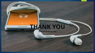 THANK YOU
WWW.YOURDOMAIN.COM
 