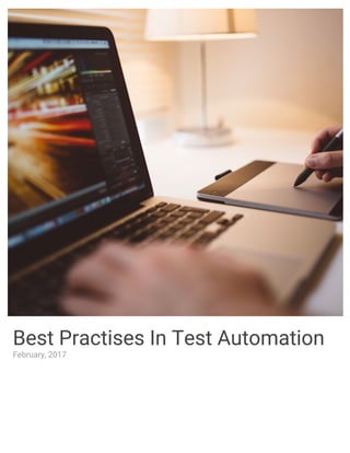 Best Practises In Test Automation
February, 2017
 