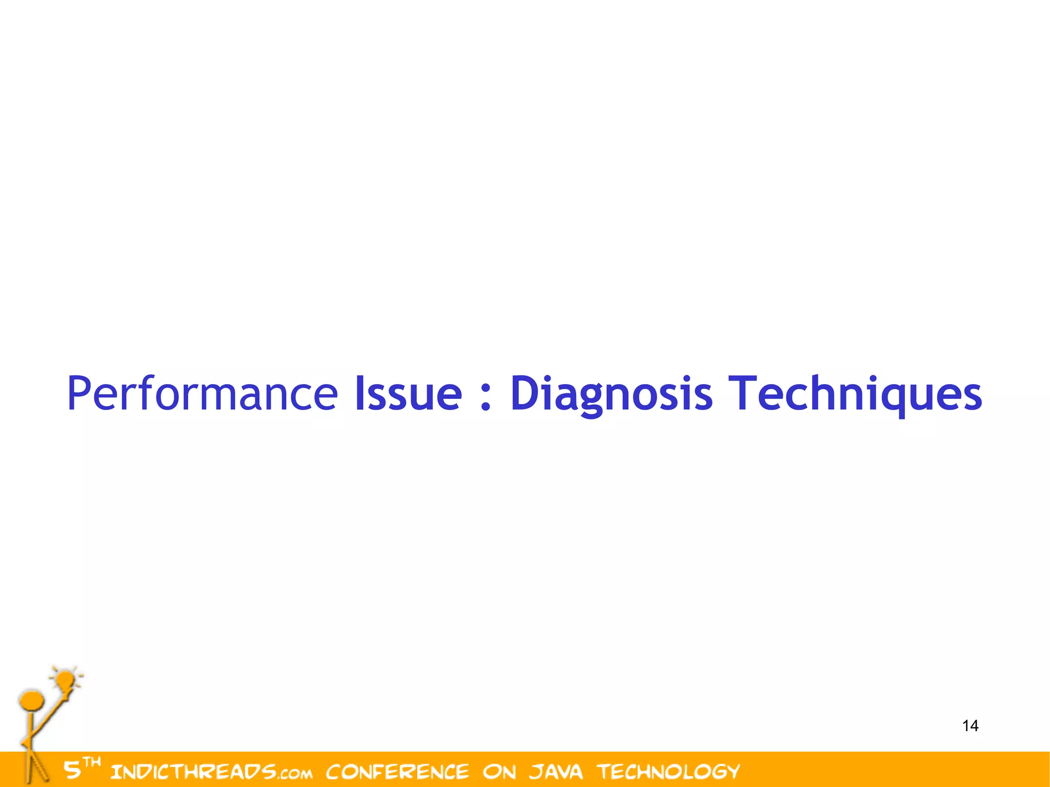 Performance  Issue : Diagnosis Techniques 