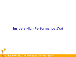 Inside a High Performance JVM 