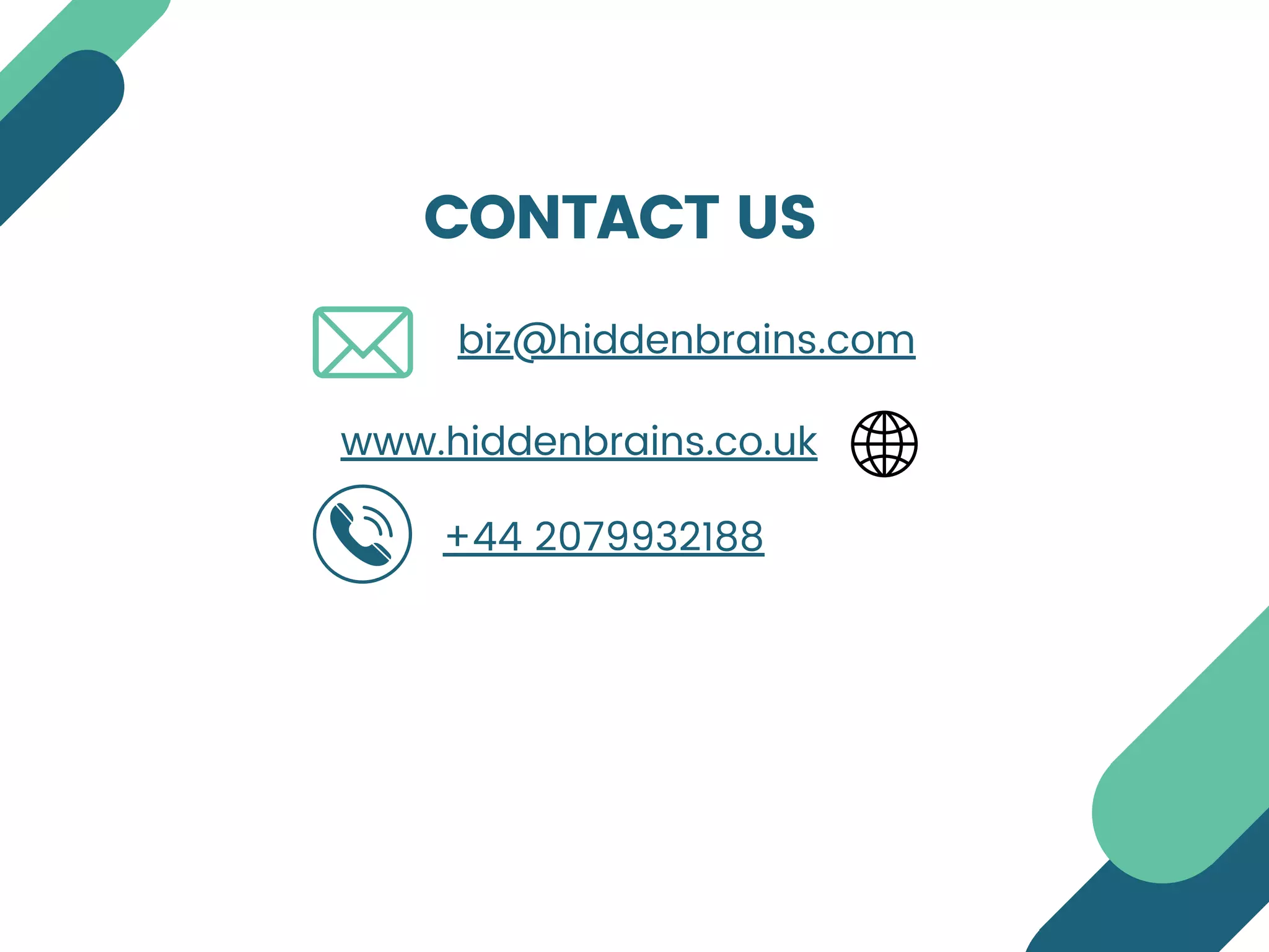 biz@hiddenbrains.com
www.hiddenbrains.co.uk
+44 2079932188
CONTACT US
 