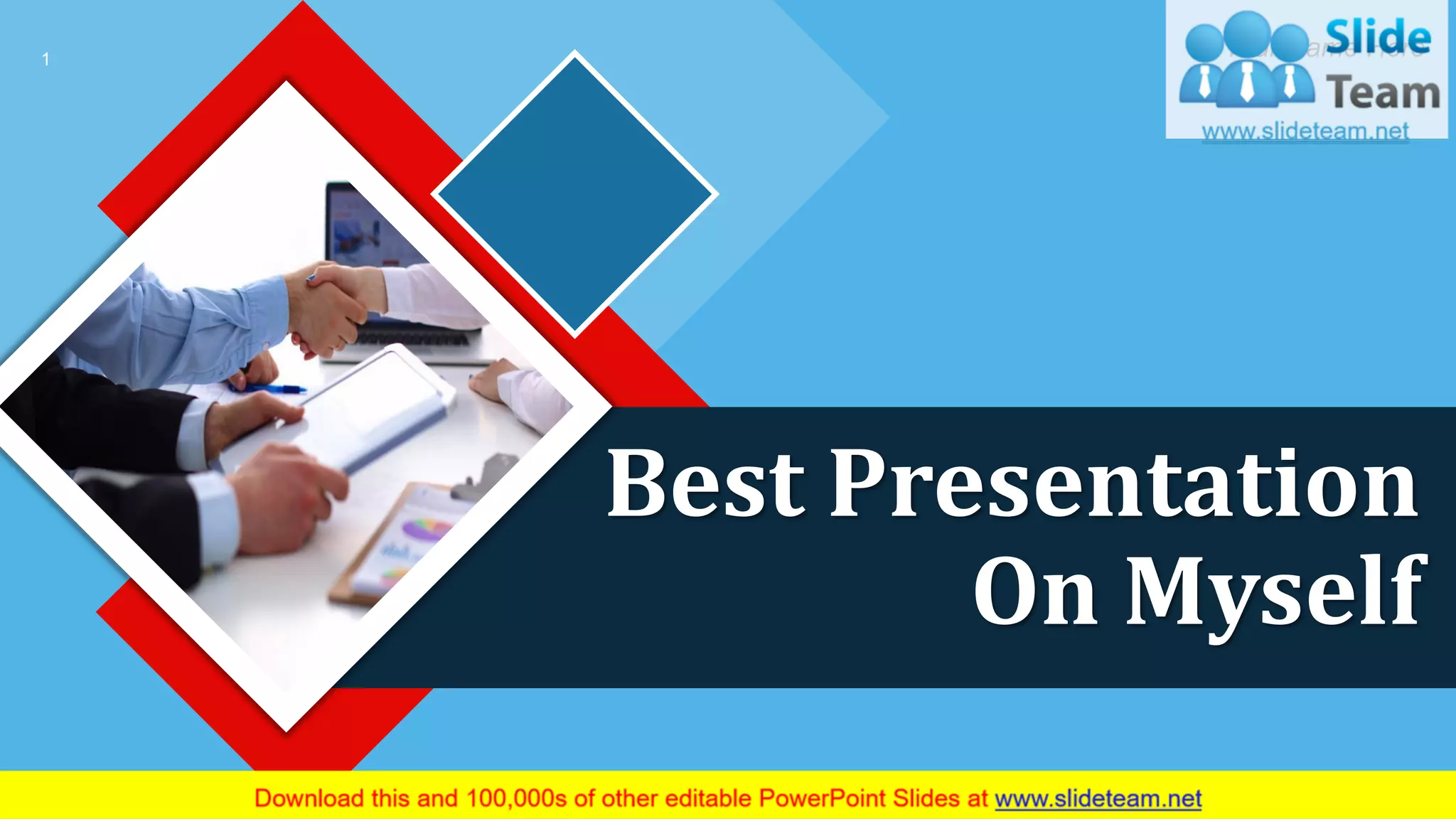 Best Presentation
On Myself
Your Name Here1
 