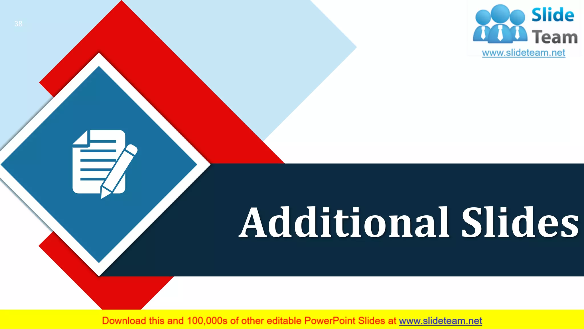 38
Additional Slides
 