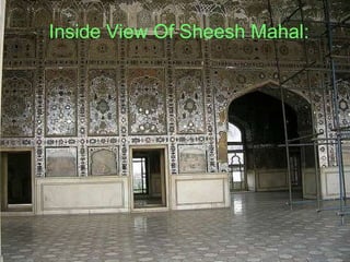    Inside View Of Sheesh Mahal: