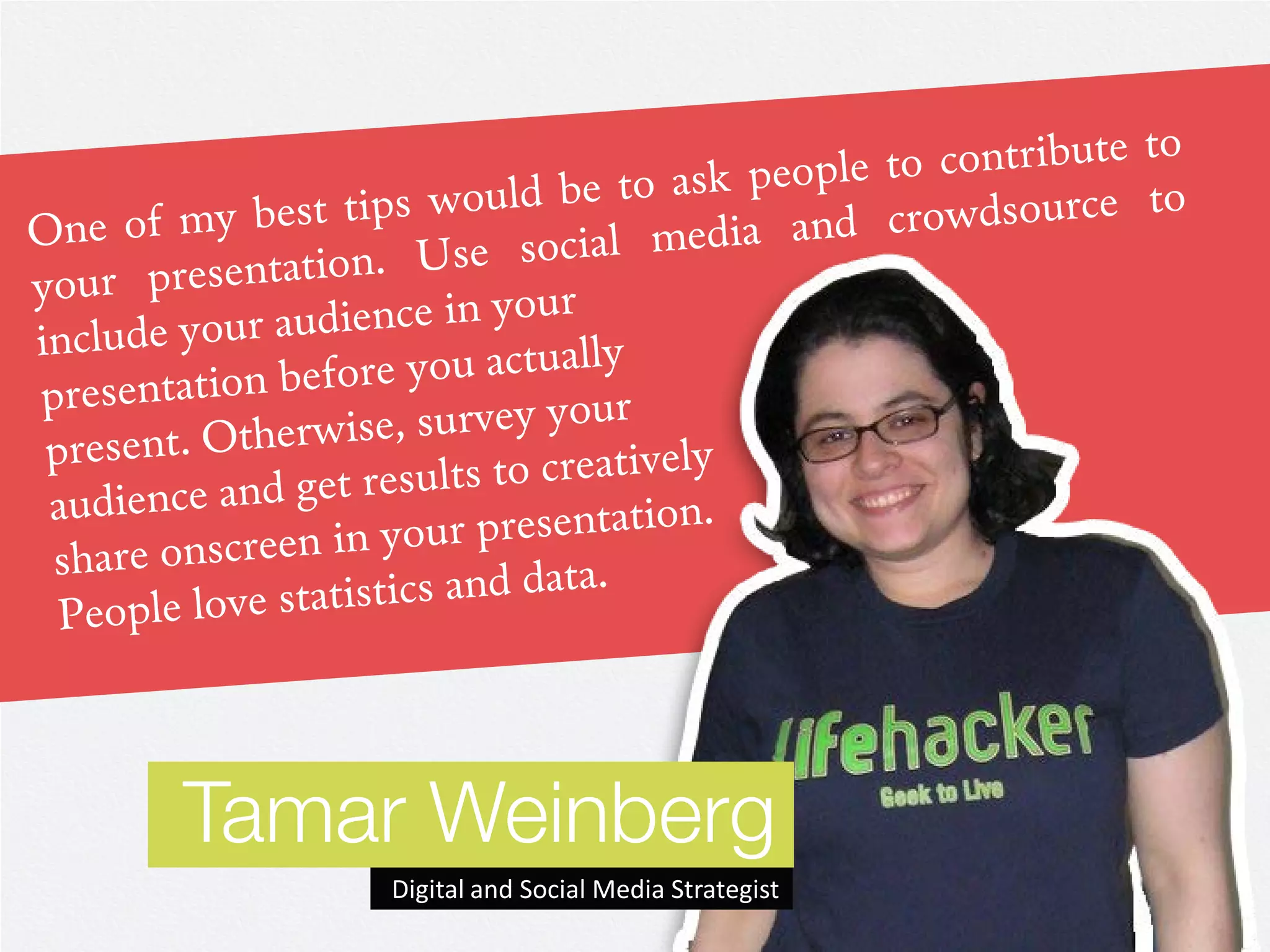 Tamar Weinberg
    Digital and Social Media Strategist
 