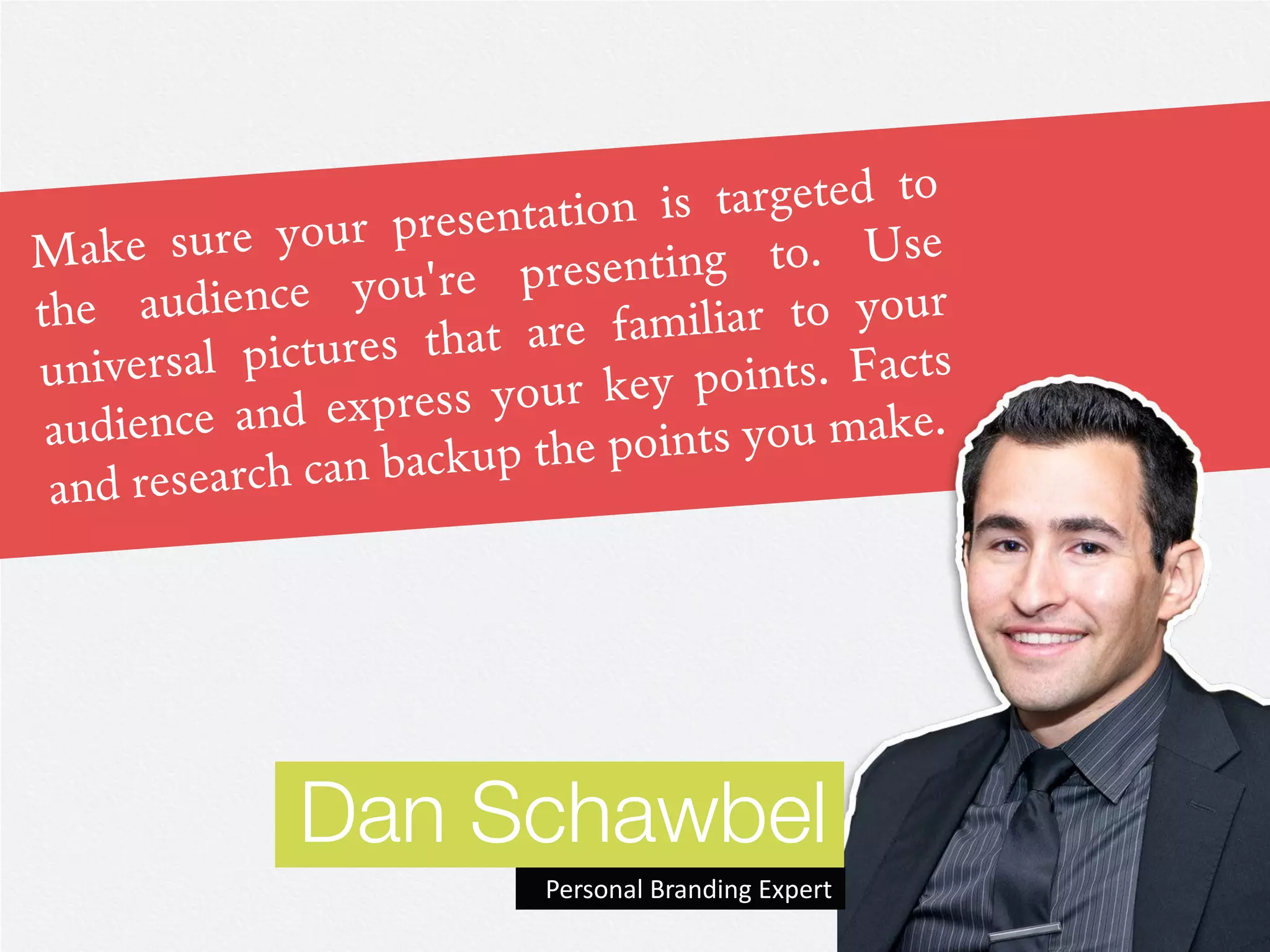 Dan Schawbel
     Personal Branding Expert
 